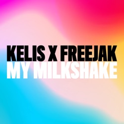 Kelis - My Milkshake
