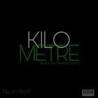 Kilometre - Single - Neon West