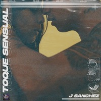 Toque Sensual - Single - J Sanchez