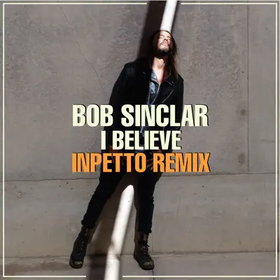 I Believe - Single - Bob Sinclar