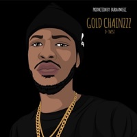 Gold Chainzzz (feat. Burna Music) - Single - D-Twist