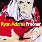 Ryan Adams - Anything I Say to You Now