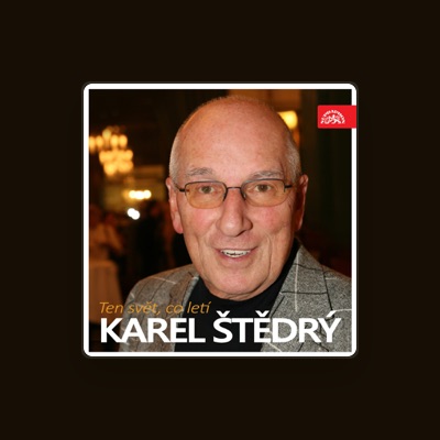 Karel Štědrý: песни, клипы, биография, даты выступлений и многое другое.