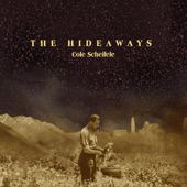 Cole Scheifele - The Hideaways