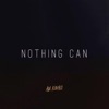 Nothing can
