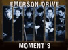 Emerson Drive: Moments