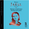 Chantal Santon Jeffery  Jaëll: Musique symphonique & Musique pour piano (Portraits, Vol. 3)