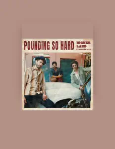 HIGHER LANDを聴いたり、ミュージックビデオを鑑賞したり、経歴やツアー日程などを確認したりしましょう！