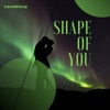 Shape of You - Single