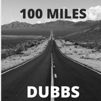 100 Miles - Single - Dubbs