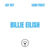 BILLIE EILISH (feat. Sami Frost) - Single