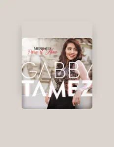 Listen to Gabby Tamez, watch music videos, read bio, see tour dates & more!