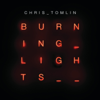 Burning Lights (Deluxe Edition) - Chris Tomlin