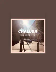 Chaludaを聴いたり、ミュージックビデオを鑑賞したり、経歴やツアー日程などを確認したりしましょう！