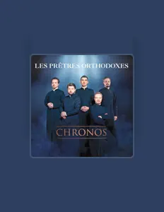 Posłuchaj wykonawcy LES PRETRES ORTHODOXES, obejrzyj teledyski, przeczytaj biografię, zobacz daty tras koncertowych i nie tylko!