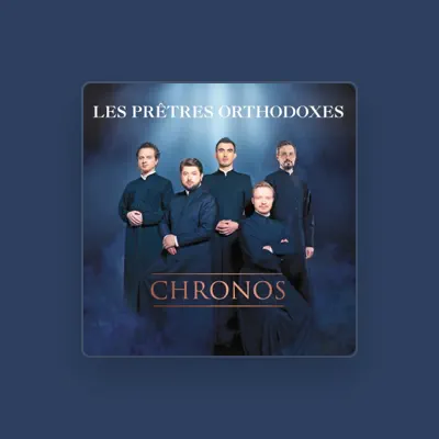Listen to LES PRETRES ORTHODOXES, watch music videos, read bio, see tour dates & more!