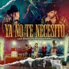 Ya No Te Necesito - Single