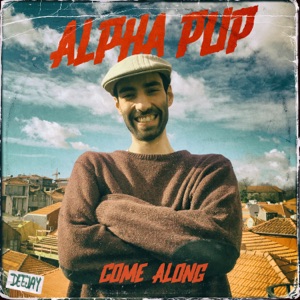 Come Along (feat. Alpha Pup) - Single
