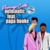 Automatic (feat. Papa Hooke) [Radio Edit] by Flamingo Cartel & DJ TARO