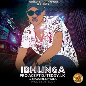 Ibhunga (feat. LK, DJ Teddy & Malume sphola)