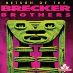 The Brecker Brothers - King of the Lobby