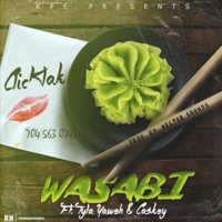 Wasabi (feat. Tyla Yaweh & Caskey) - Single - ClicKlak