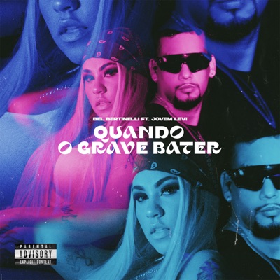 Quando o Grave Bater (feat. Jovem Levi) - Single