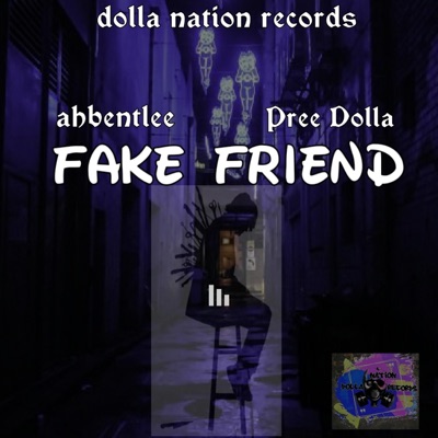 Fake friend (feat. Ahbentlee) - Single