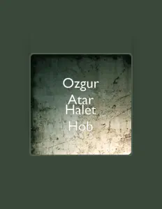 收听 Özgür Atar、观看音乐视频、阅读小传、查看巡演日期等 ！