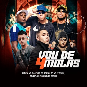 Vou de 4 Molas (feat. MC Ryan SP, Mc Kelvinho & Mc Lipi)