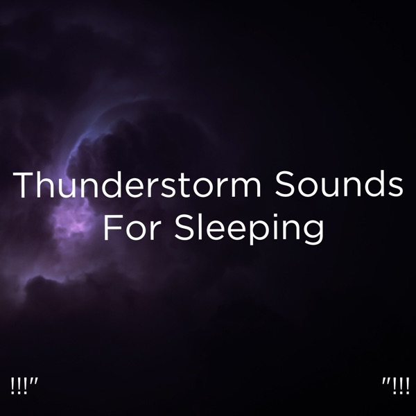 !!!" Thunder Storm Sounds for Sleeping "!!!