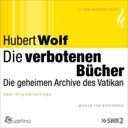 Die verbotenen Bücher: Die geheimen Archive des Vatikan