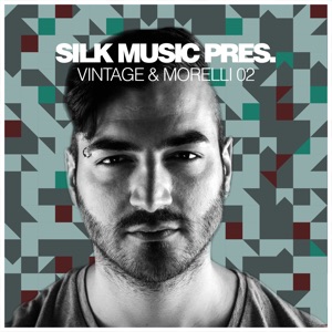 Silk Music Pres. Vintage & Morelli 02