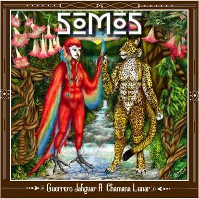 Somos (feat. Chamana Lunar) - Single
