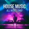 House Music All Night Long!, 2018