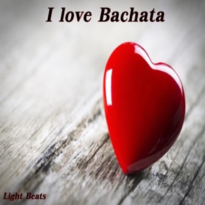 I Love Bachata - EP