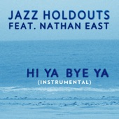 Hi Ya Bye Ya (Instrumental) [feat. Nathan East] artwork