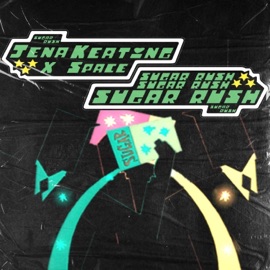 Sugar.Rush (feat. jena keating) S P A C E