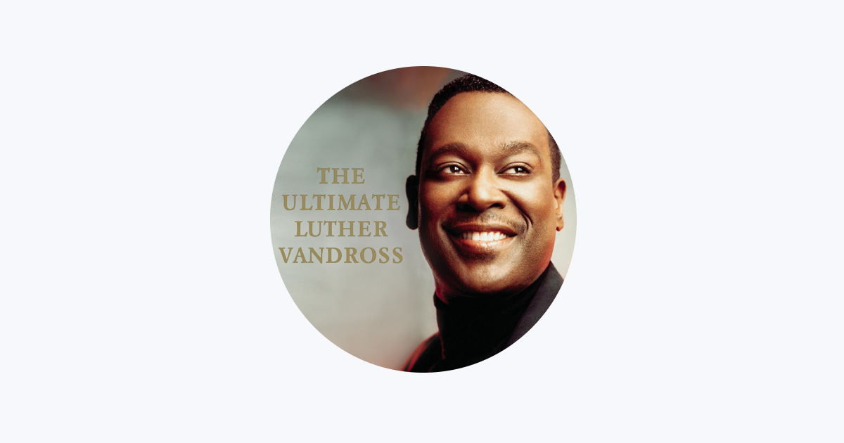 Luther Vandross — Apple Music