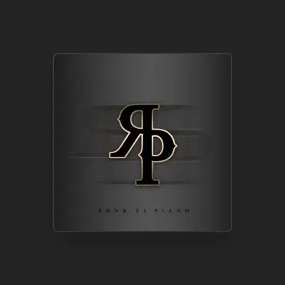 Listen to Ronk El Piano, watch music videos, read bio, see tour dates & more!