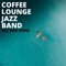 Fly Low - Coffee Lounge Jazz Band lyrics