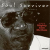Soul Survivor (The Best of Mighty Sam McClain) - Mighty Sam McClain