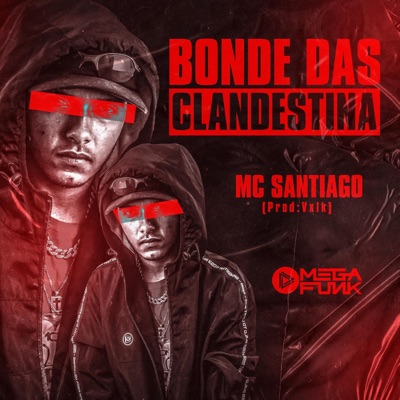 Bonde das Clandestina - Single