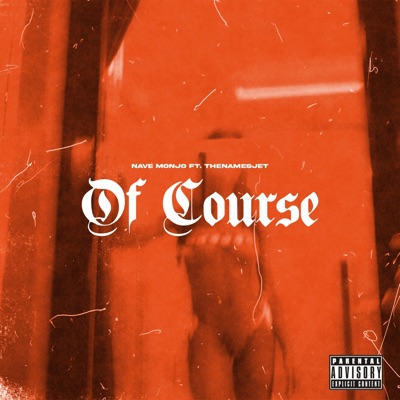 Of Course (feat. Brandnewjet) - Single