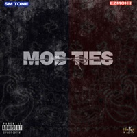 Mob Ties (feat. Ezmonii) - Single - SM Tone