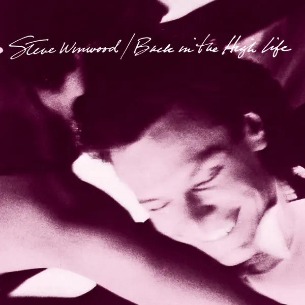 Higher Love - Steve Winwood: Song Lyrics, Music Videos & Concerts