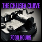 The Chelsea Curve - 7000 Hours
