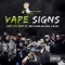 Vape Signs (feat. Big Flawliss & J Blue) - Vape City Kamp lyrics