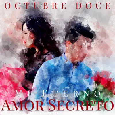 Mi Eterno Amor Secreto - Single - Octubre Doce