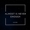 Almost Is Never Enough (Cover) [feat. Alaska] - Single